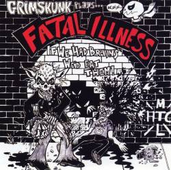 Grim Skunk : Fatal Illness
